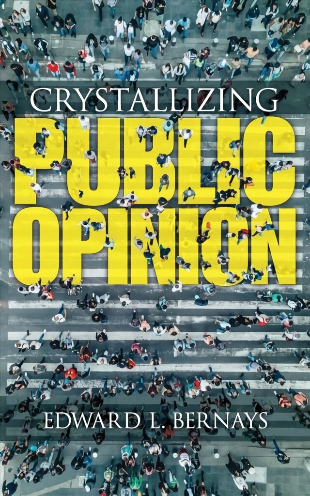 Crystallizing Public Opinion hinta ja tiedot | Talouskirjat | hobbyhall.fi