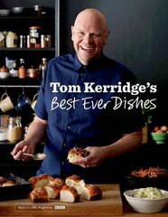 Tom Kerridges Best Ever Dishes: 0ver 100 beautifully crafted classic recipes hinta ja tiedot | Keittokirjat | hobbyhall.fi