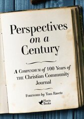 Perspectives on a Century: A Compendium of 100 Years of The Christian Community Journal hinta ja tiedot | Hengelliset kirjat ja teologia | hobbyhall.fi