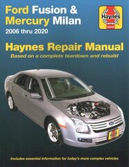 Ford Fusion and Mercury Milan 2006 Thru 2020: Based on a Complete Teardown and Rebuild. Includes Essential Information for Today's More Complex Vehicles hinta ja tiedot | Matkakirjat ja matkaoppaat | hobbyhall.fi