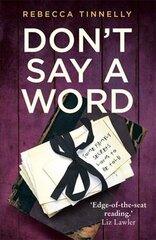 Don't Say a Word: A twisting thriller full of family secrets that need to be told hinta ja tiedot | Fantasia- ja scifi-kirjallisuus | hobbyhall.fi