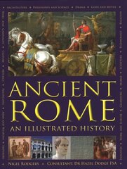 Ancient Rome: An Illustrated History hinta ja tiedot | Historiakirjat | hobbyhall.fi