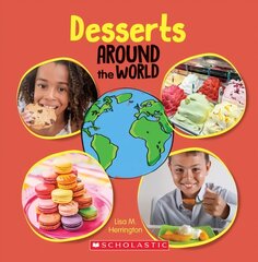 Desserts Around the World (Around the World) hinta ja tiedot | Nuortenkirjat | hobbyhall.fi