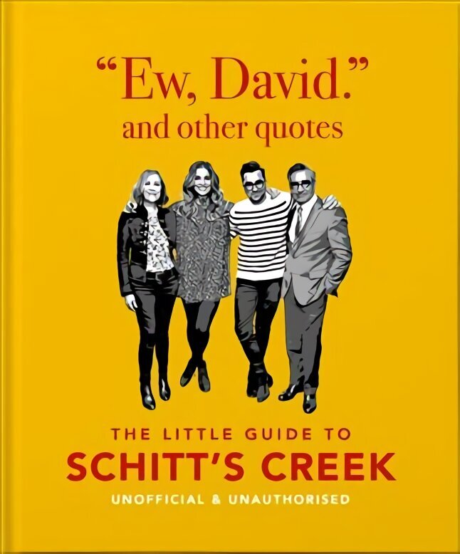 Ew, David, and Other Schitty Quotes: The Little Guide to Schitt's Creek hinta ja tiedot | Fantasia- ja scifi-kirjallisuus | hobbyhall.fi