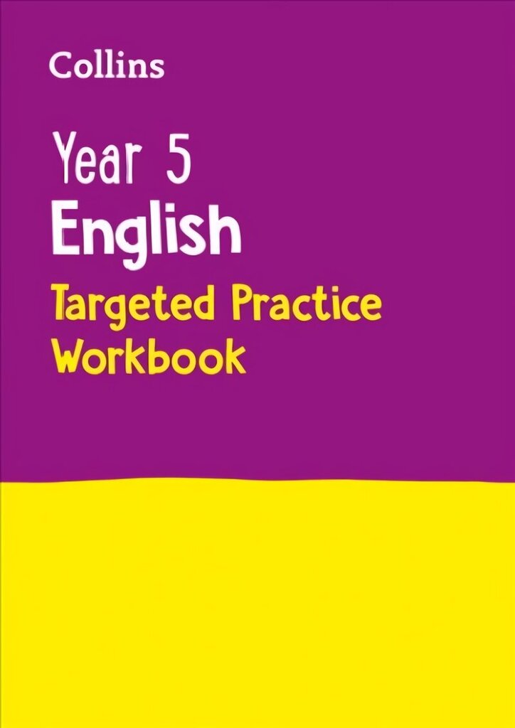 Year 5 English Targeted Practice Workbook: Ideal for Use at Home hinta ja tiedot | Nuortenkirjat | hobbyhall.fi