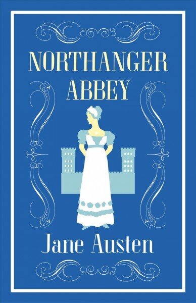 Northanger Abbey hinta ja tiedot | Fantasia- ja scifi-kirjallisuus | hobbyhall.fi