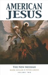 American Jesus Volume 2: The New Messiah hinta ja tiedot | Fantasia- ja scifi-kirjallisuus | hobbyhall.fi