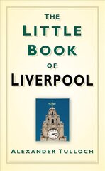 Little Book of Liverpool hinta ja tiedot | Terveys- ja ravitsemuskirjat | hobbyhall.fi