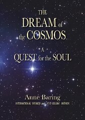 Dream of the Cosmos: A Quest for the Soul Revised ed. hinta ja tiedot | Yhteiskunnalliset kirjat | hobbyhall.fi