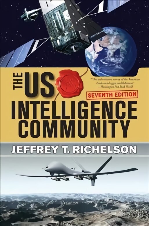 U.S. Intelligence Community 7th edition hinta ja tiedot | Yhteiskunnalliset kirjat | hobbyhall.fi