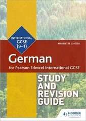 Pearson Edexcel International GCSE German Study and Revision Guide hinta ja tiedot | Nuortenkirjat | hobbyhall.fi