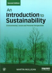 Introduction to Sustainability: Environmental, Social and Personal Perspectives 2nd edition hinta ja tiedot | Tietosanakirjat ja hakuteokset | hobbyhall.fi