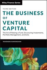 Business of Venture Capital: The Art of Raising a Fund, Structuring Investments, Portfolio Management, and Exits 3rd edition hinta ja tiedot | Talouskirjat | hobbyhall.fi