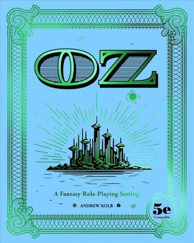 OZ: A Fantasy Role-Playing Setting hinta ja tiedot | Fantasia- ja scifi-kirjallisuus | hobbyhall.fi