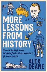 More Lessons from History: Uncovering the colourful characters of the past hinta ja tiedot | Fantasia- ja scifi-kirjallisuus | hobbyhall.fi