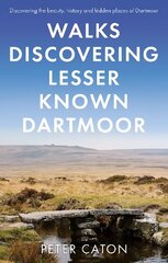 Walks Discovering Lesser Known Dartmoor hinta ja tiedot | Terveys- ja ravitsemuskirjat | hobbyhall.fi