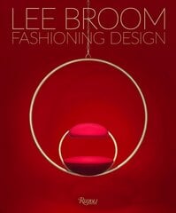 Fashioning Design: Lee Broom hinta ja tiedot | Arkkitehtuurikirjat | hobbyhall.fi