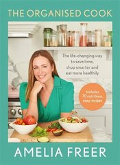 Organised Cook: The life-changing way to save time, shop smarter and eat more healthily hinta ja tiedot | Keittokirjat | hobbyhall.fi