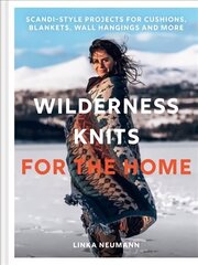 Wilderness Knits for the Home hinta ja tiedot | Terveys- ja ravitsemuskirjat | hobbyhall.fi