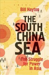 South China Sea: The Struggle for Power in Asia hinta ja tiedot | Historiakirjat | hobbyhall.fi