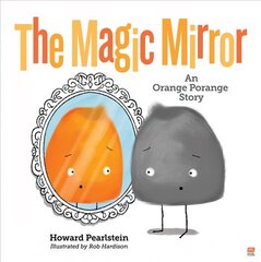 Magic Mirror: An Orange Porange Story hinta ja tiedot | Vauvakirjat | hobbyhall.fi