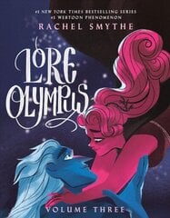 Lore Olympus: Volume Three hinta ja tiedot | Fantasia- ja scifi-kirjallisuus | hobbyhall.fi