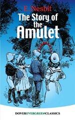 The Story of the Amulet hinta ja tiedot | Nuortenkirjat | hobbyhall.fi