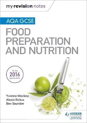 My Revision Notes: AQA GCSE Food Preparation and Nutrition hinta ja tiedot | Lasten tietokirjat | hobbyhall.fi