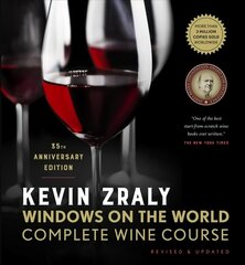 Kevin Zraly Windows on the World Complete Wine Course: Revised & Updated / 35th Edition Thirty-fifth Edition, Revised, 2021 Edition hinta ja tiedot | Keittokirjat | hobbyhall.fi