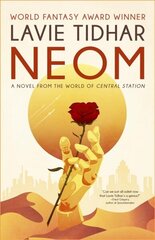 Neom: A Novel from the World of Central Station hinta ja tiedot | Fantasia- ja scifi-kirjallisuus | hobbyhall.fi