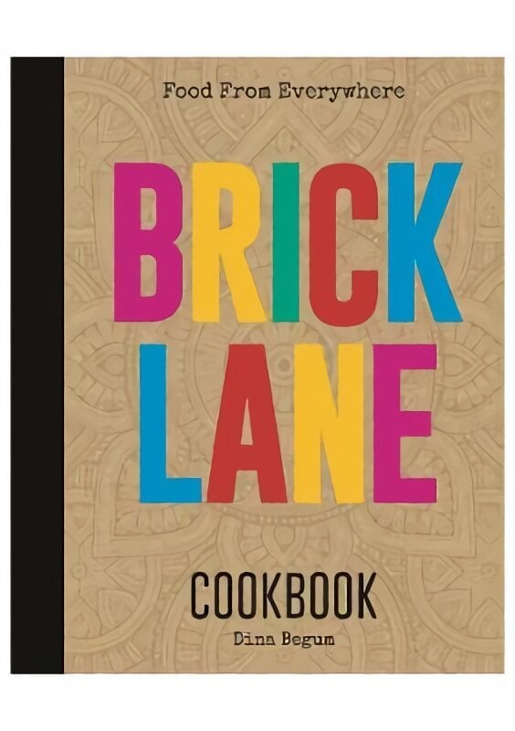 Brick Lane Cookbook hinta ja tiedot | Keittokirjat | hobbyhall.fi