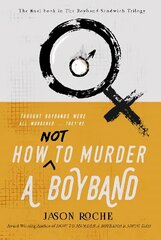 How NOT to Murder a Boyband hinta ja tiedot | Fantasia- ja scifi-kirjallisuus | hobbyhall.fi