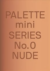 PALETTE Mini 00: Nude: New skin tone graphics hinta ja tiedot | Taidekirjat | hobbyhall.fi