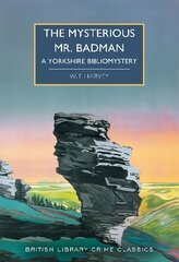 Mysterious Mr. Badman: A Yorkshire Bibliomystery hinta ja tiedot | Fantasia- ja scifi-kirjallisuus | hobbyhall.fi