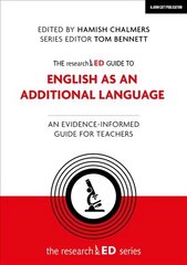 researchED Guide to English as an Additional Language: An evidence-informed guide for teachers hinta ja tiedot | Yhteiskunnalliset kirjat | hobbyhall.fi