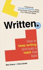 Written: How to Keep Writing and Build a Habit That Lasts hinta ja tiedot | Vieraiden kielten oppimateriaalit | hobbyhall.fi