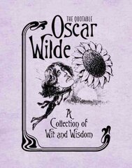 Quotable Oscar Wilde: A Collection of Wit and Wisdom hinta ja tiedot | Runokirjat | hobbyhall.fi