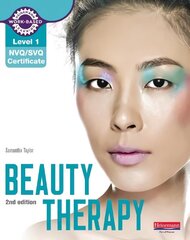 Level 1 NVQ/SVQ Certificate Beauty Therapy Candidate Handbook 2nd edition 2nd edition hinta ja tiedot | Terveys- ja ravitsemuskirjat | hobbyhall.fi