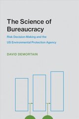 Science of Bureaucracy: Risk Decision-Making and the US Environmental Protection Agency hinta ja tiedot | Lasten tietokirjat | hobbyhall.fi