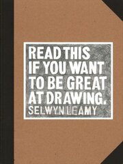 Read This if You Want to Be Great at Drawing hinta ja tiedot | Taidekirjat | hobbyhall.fi