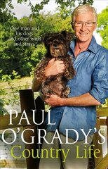 Paul O'Grady's Country Life: Heart-warming and hilarious tales from Paul hinta ja tiedot | Elämäkerrat ja muistelmat | hobbyhall.fi