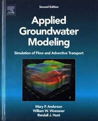 Applied Groundwater Modeling: Simulation of Flow and Advective Transport 2nd edition hinta ja tiedot | Yhteiskunnalliset kirjat | hobbyhall.fi