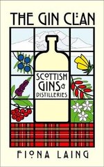 Gin Clan: Scottish Gins and Distilleries hinta ja tiedot | Keittokirjat | hobbyhall.fi