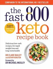 Fast 800 Keto Recipe Book: Delicious low-carb recipes, for rapid weight loss and long-term health hinta ja tiedot | Keittokirjat | hobbyhall.fi