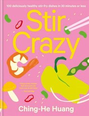 Stir Crazy: 100 Deliciously Healthy Stir Fry Dishes in 30 Minutes or Less hinta ja tiedot | Keittokirjat | hobbyhall.fi