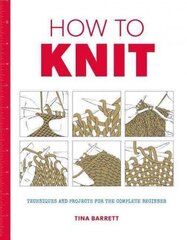 How to Knit hinta ja tiedot | Terveys- ja ravitsemuskirjat | hobbyhall.fi