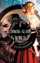 Looking-Glass World hinta ja tiedot | Fantasia- ja scifi-kirjallisuus | hobbyhall.fi