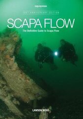 Scapa Flow: The Definitive Guide to Scapa Flow hinta ja tiedot | Tietosanakirjat ja hakuteokset | hobbyhall.fi