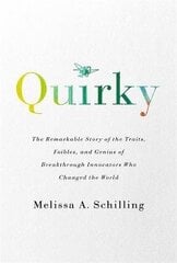 Quirky: The Remarkable Story of the Traits, Foibles, and Genius of Breakthrough Innovators Who Changed the World hinta ja tiedot | Elämäkerrat ja muistelmat | hobbyhall.fi