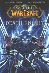 World of Warcraft: Death Knight: Blizzard Legends hinta ja tiedot | Fantasia- ja scifi-kirjallisuus | hobbyhall.fi